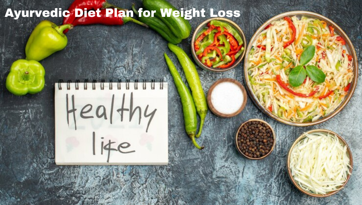 Ayurvedic Diet Plan for Weight Loss